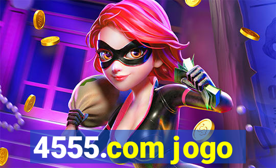 4555.com jogo